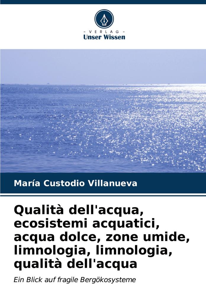 Qualità dell'acqua ecosistemi acquatici acqua dolce zone umide limnologia limnologia qualità dell'acqua