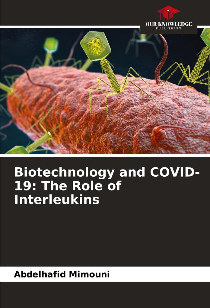 Biotechnology and COVID-19: The Role of Interleukins