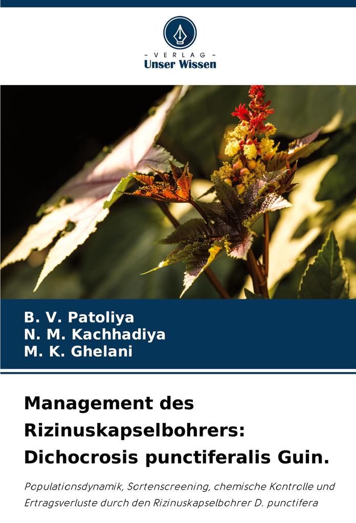 Management des Rizinuskapselbohrers: Dichocrosis punctiferalis Guin.