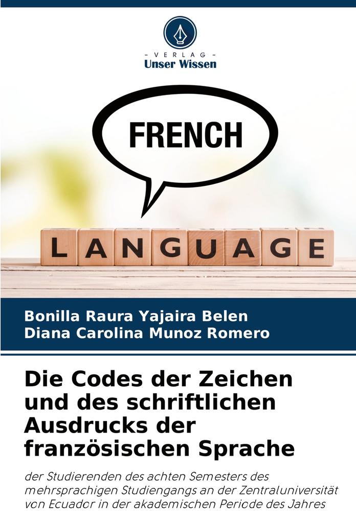 Die Codes der Zeichen und des schriftlichen Ausdrucks der französischen Sprache