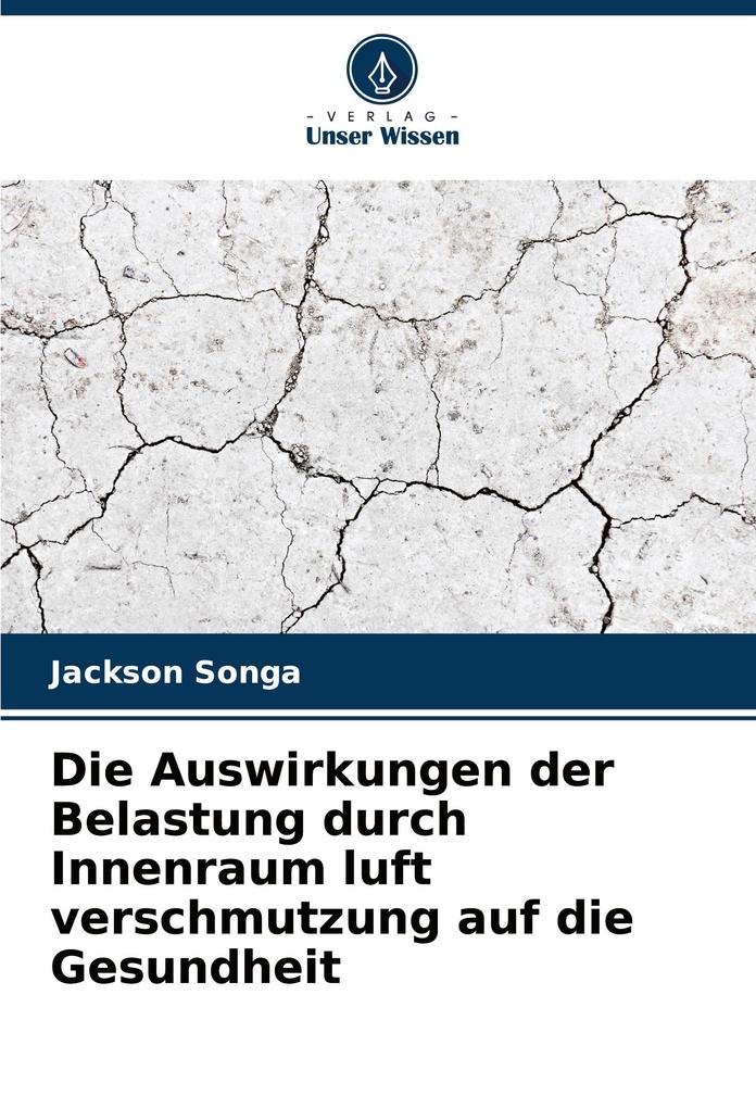 Die Auswirkungen der Belastung durch Innenraum luft verschmutzung auf die Gesundheit