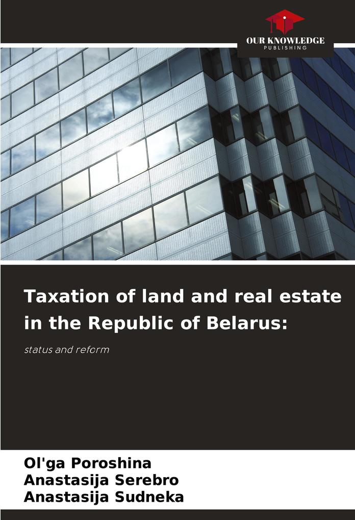 Taxation of land and real estate in the Republic of Belarus: