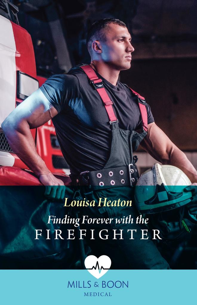 Finding Forever With The Firefighter