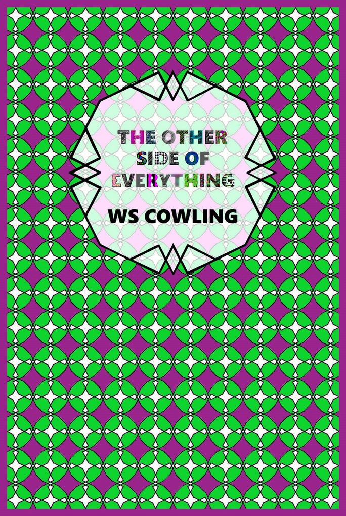The Other Side of Everything: A Collection of Twisted Yarns (Mere World)