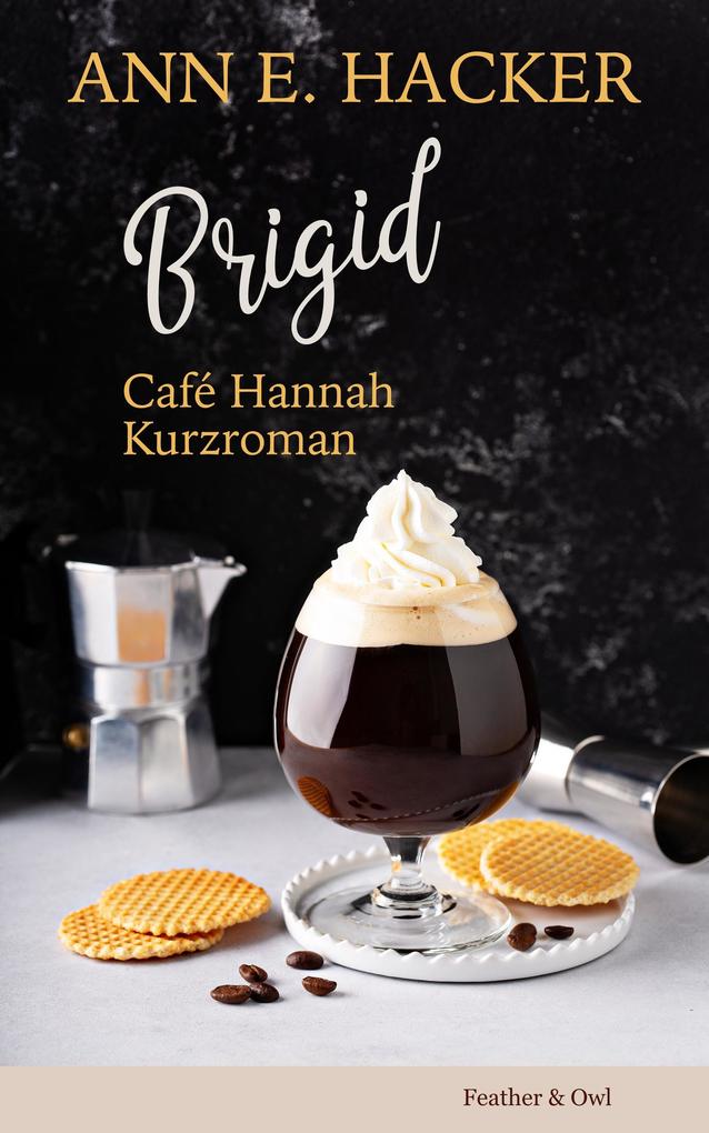 Brigid - Café Hannah Kurzroman