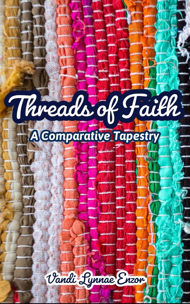 Threads of Faith: A Comparative Tapestry