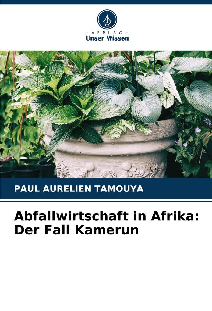 Abfallwirtschaft in Afrika: Der Fall Kamerun