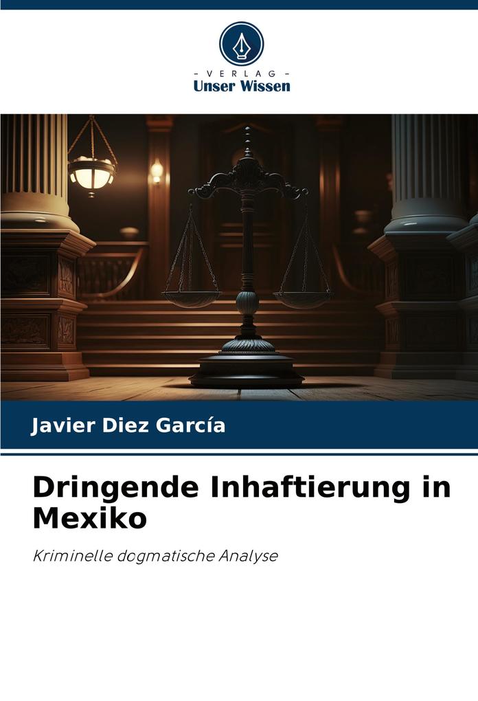 Dringende Inhaftierung in Mexiko