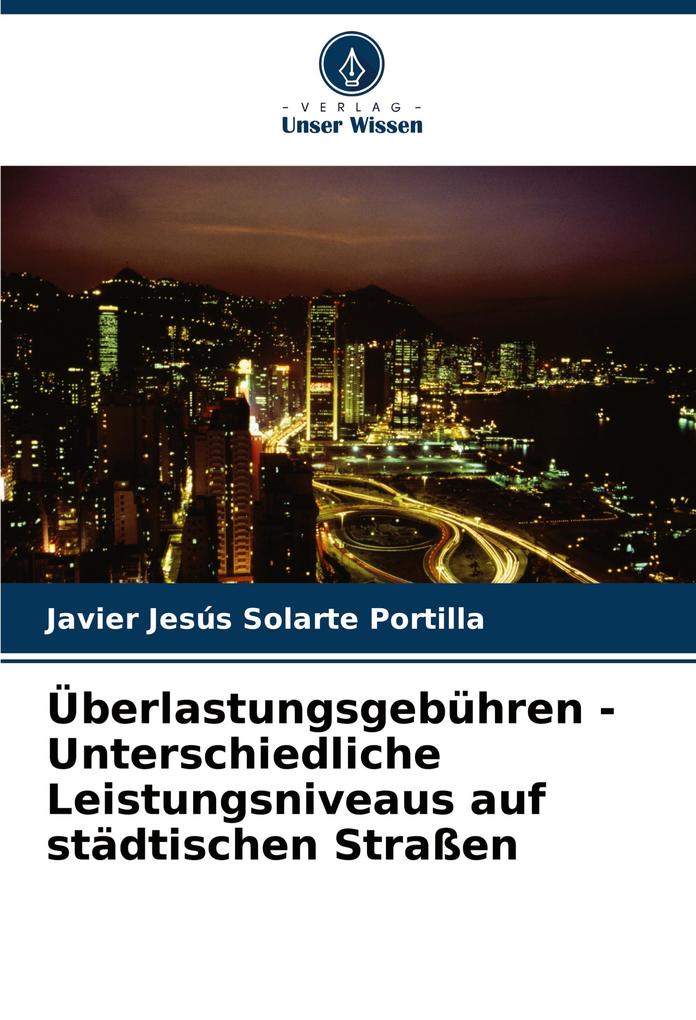 Überlastungsgebühren - Unterschiedliche Leistungsniveaus auf städtischen Straßen