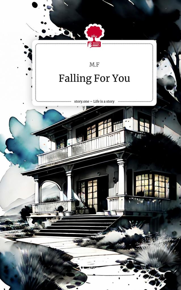 Falling For You. Life is a Story - story.one