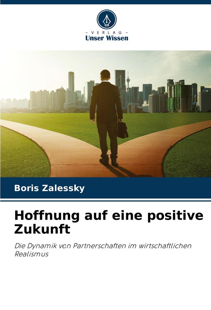 Hoffnung auf eine positive Zukunft