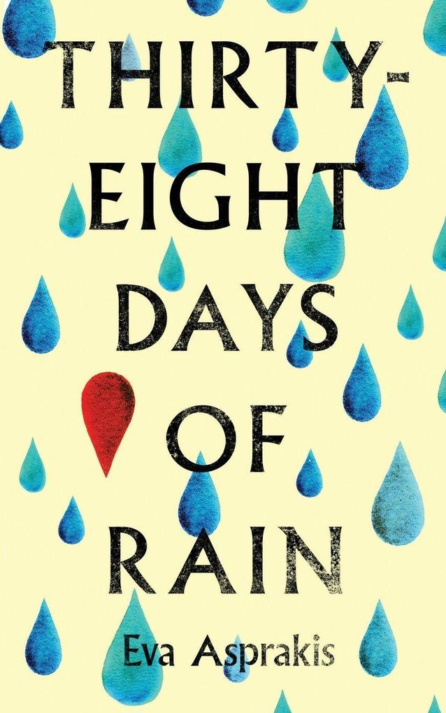 Thirty-Eight Days of Rain