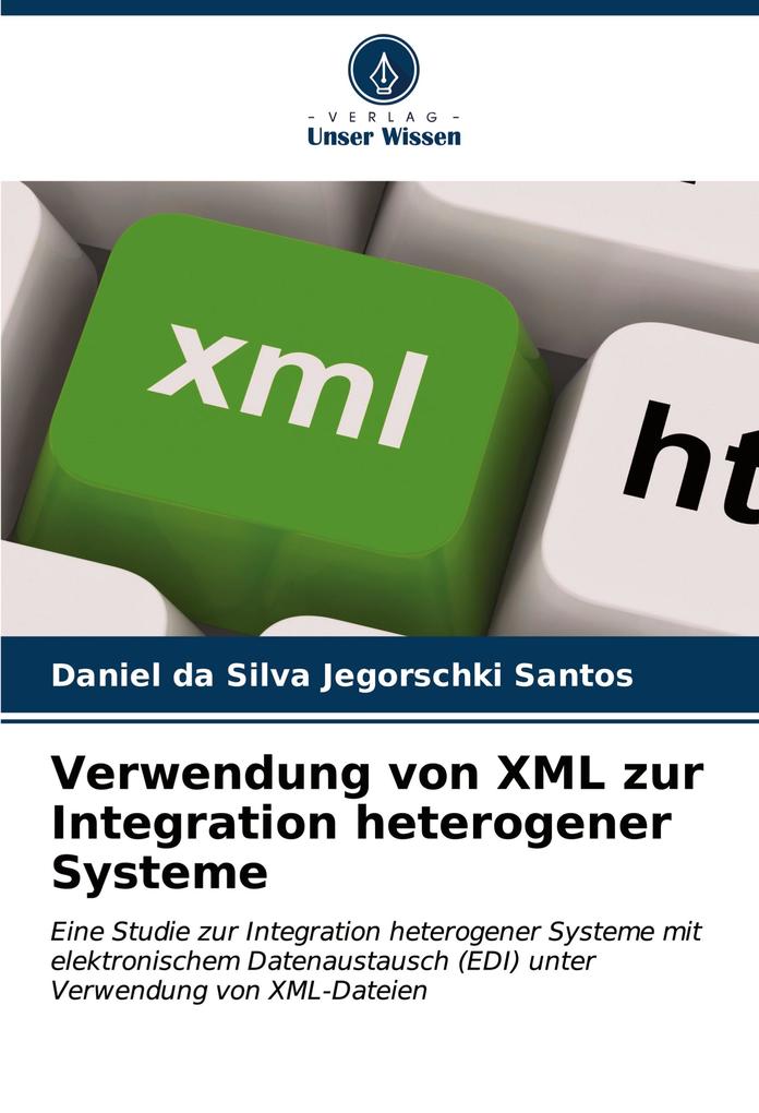 Verwendung von XML zur Integration heterogener Systeme