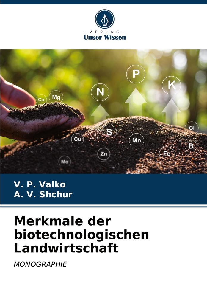 Merkmale der biotechnologischen Landwirtschaft