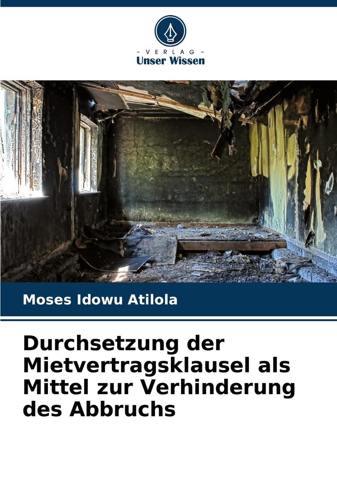Durchsetzung der Mietvertragsklausel als Mittel zur Verhinderung des Abbruchs