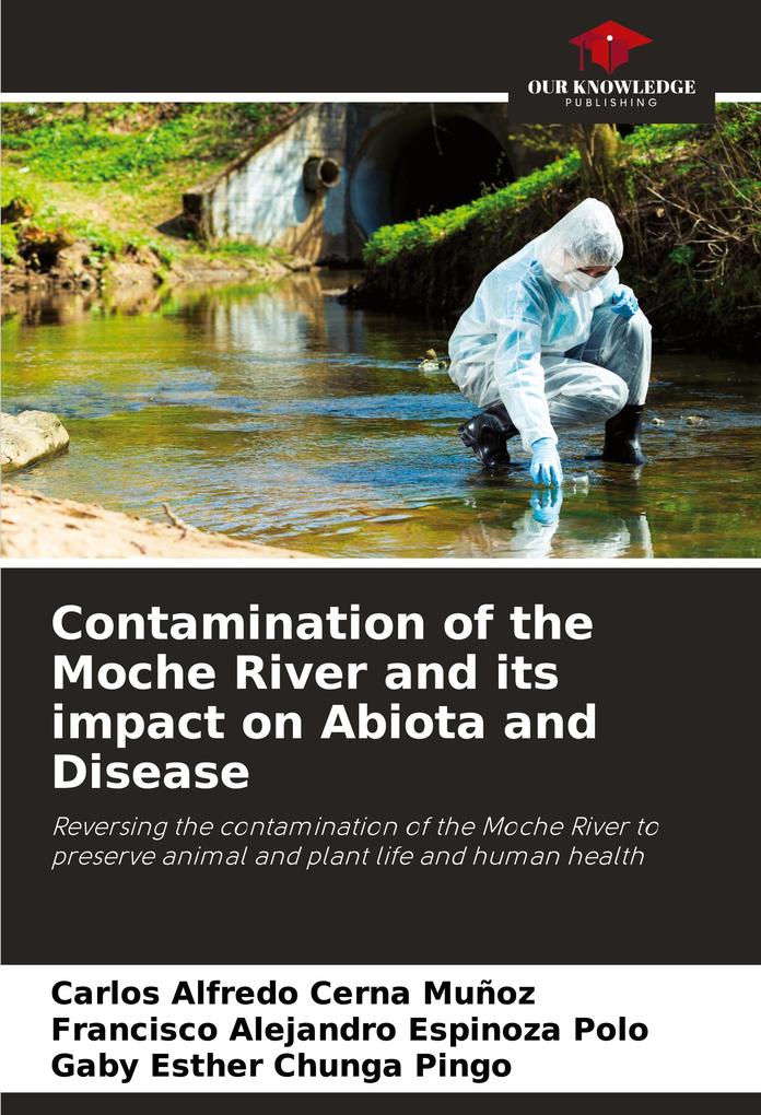 Contamination of the Moche River and its impact on Abiota and Disease