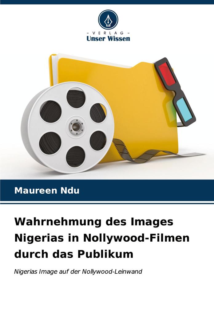 Wahrnehmung des Images Nigerias in Nollywood-Filmen durch das Publikum