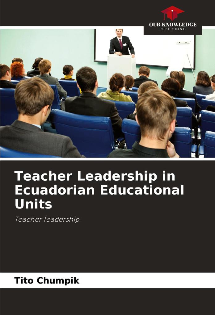 Teacher Leadership in Ecuadorian Educational Units
