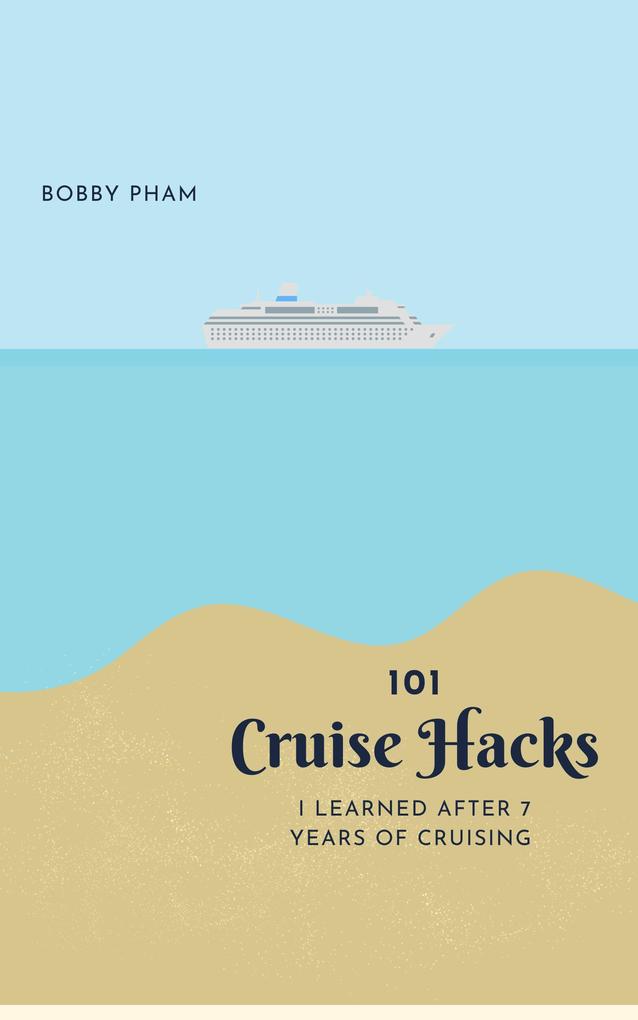 101 Cruise Hacks I Learned After 7 Years of Cruising