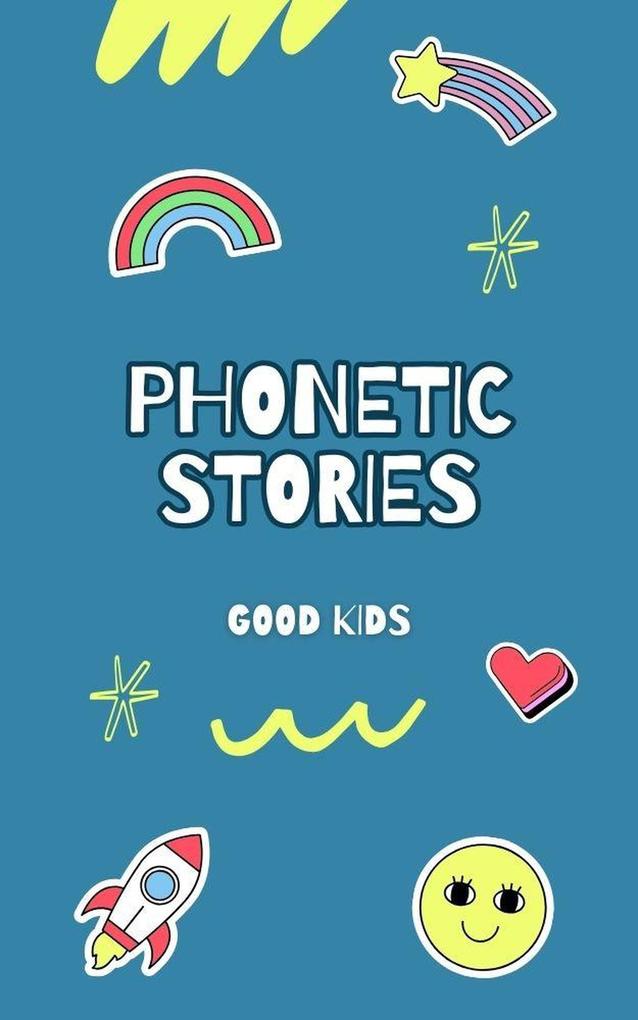 Phonetic Stories (Good Kids #1)