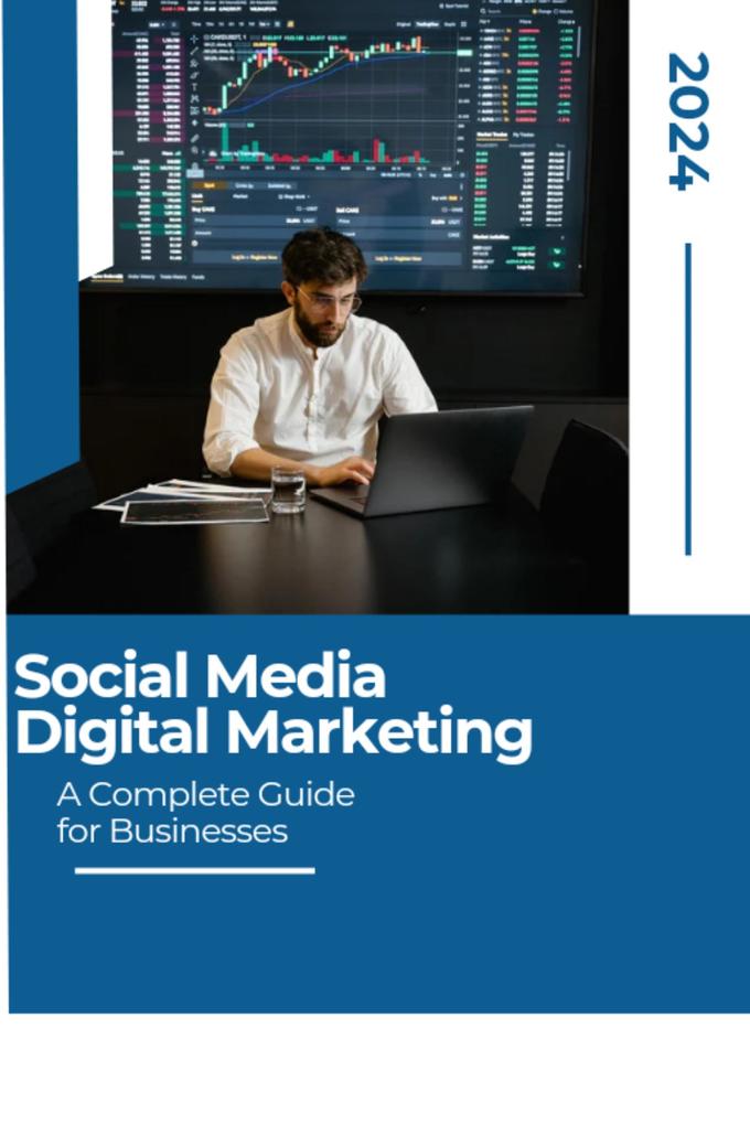 Social Media Digital Marketing: A Complete Guide for Businesses