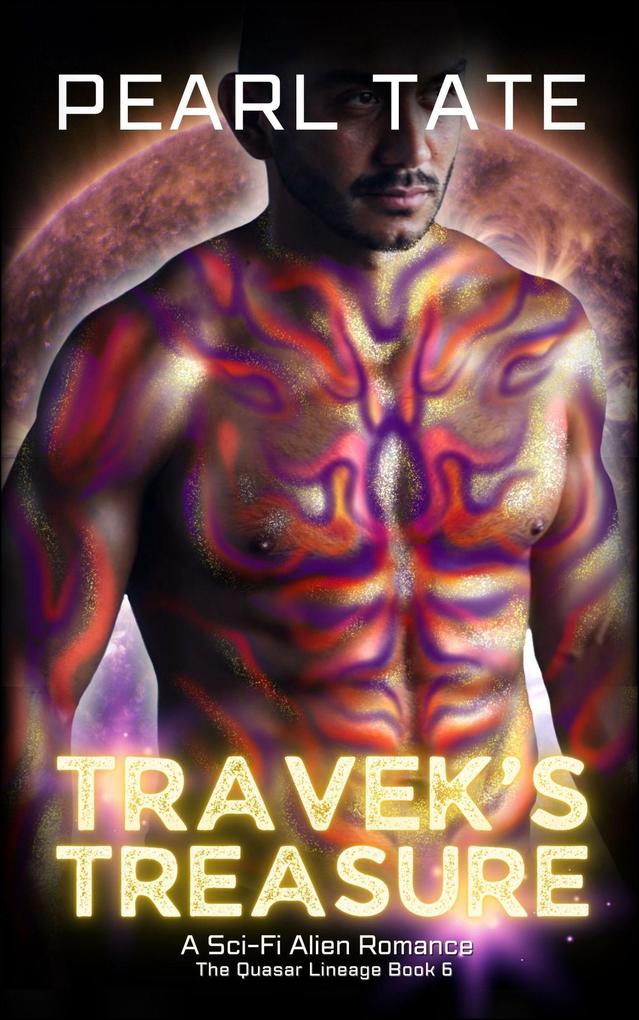 Travek‘s Treasure - A Sci-Fi Alien Romance (The Quasar Lineage #6)