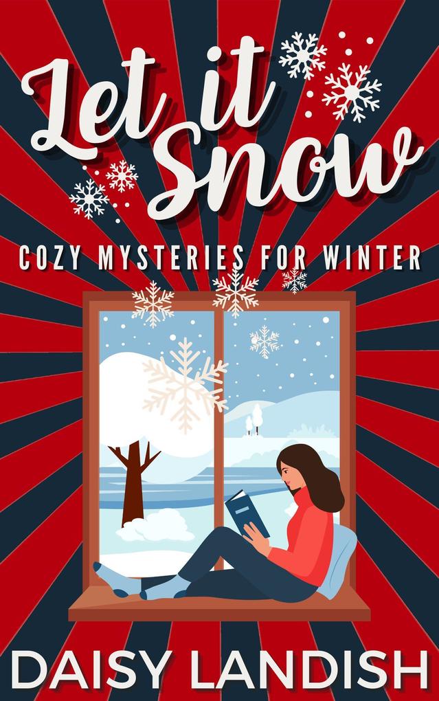 Let it Snow: Cozy Mysteries for Winter (Cozy Mystery Samplers #3)