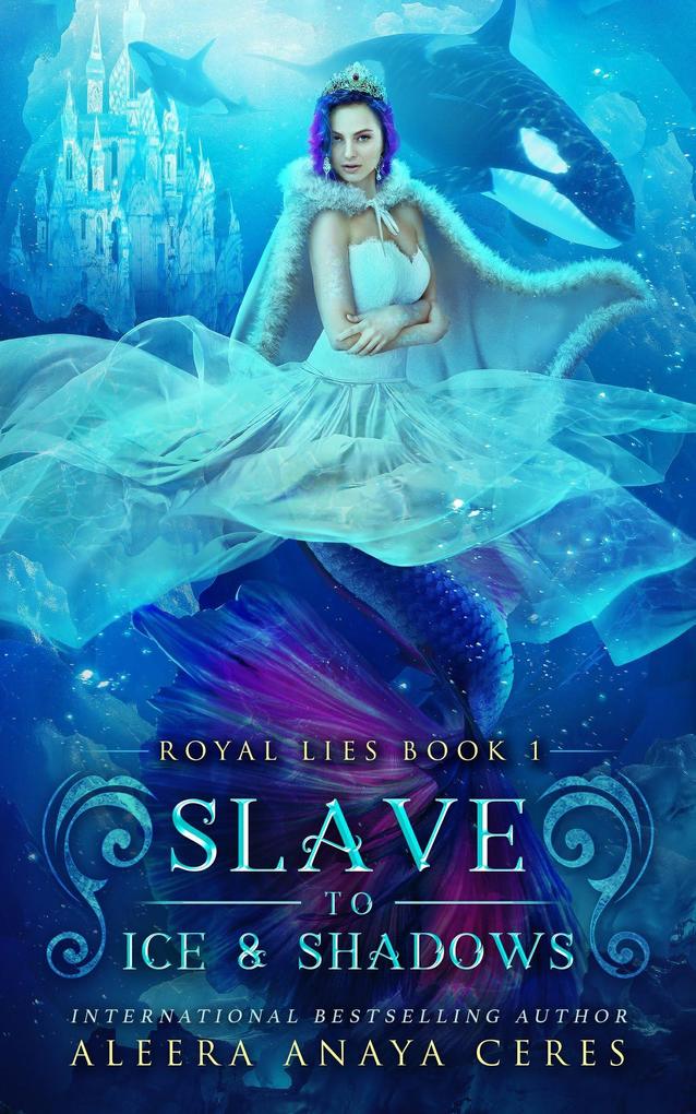 Slave to Ice & Shadows (Royal Lies #1)