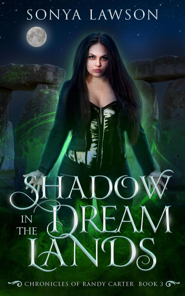 Shadow in the Dreamlands (The Chronicles of Randy Carter #3)