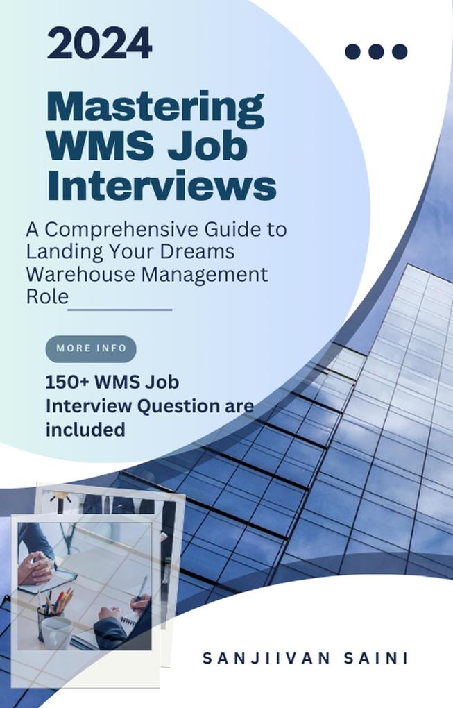 Mastering WMS Job Interviews: A Comprehensive Guide to Landing Your Dream Warehouse Management Role (Business strategy books)
