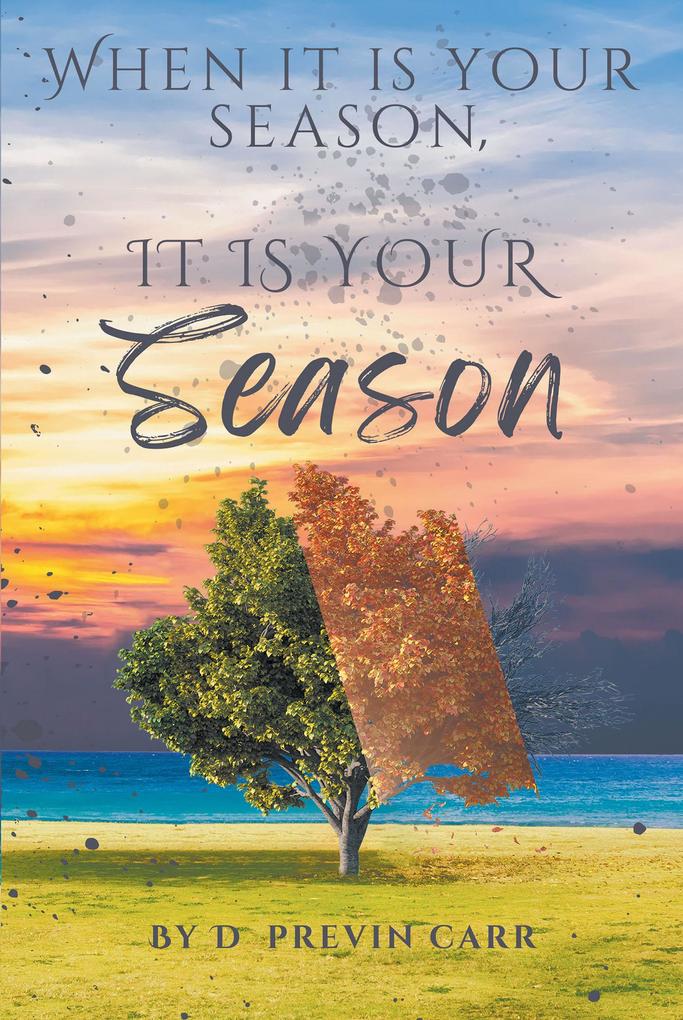 When It Is Your Season It Is Your Season