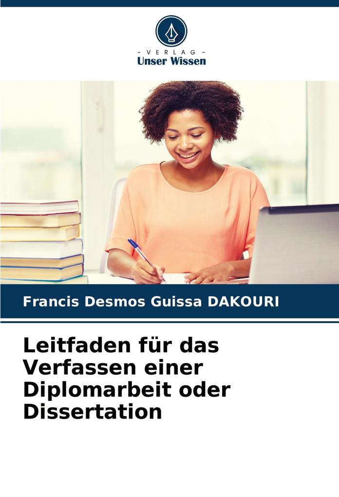 Leitfaden für das Verfassen einer Diplomarbeit oder Dissertation