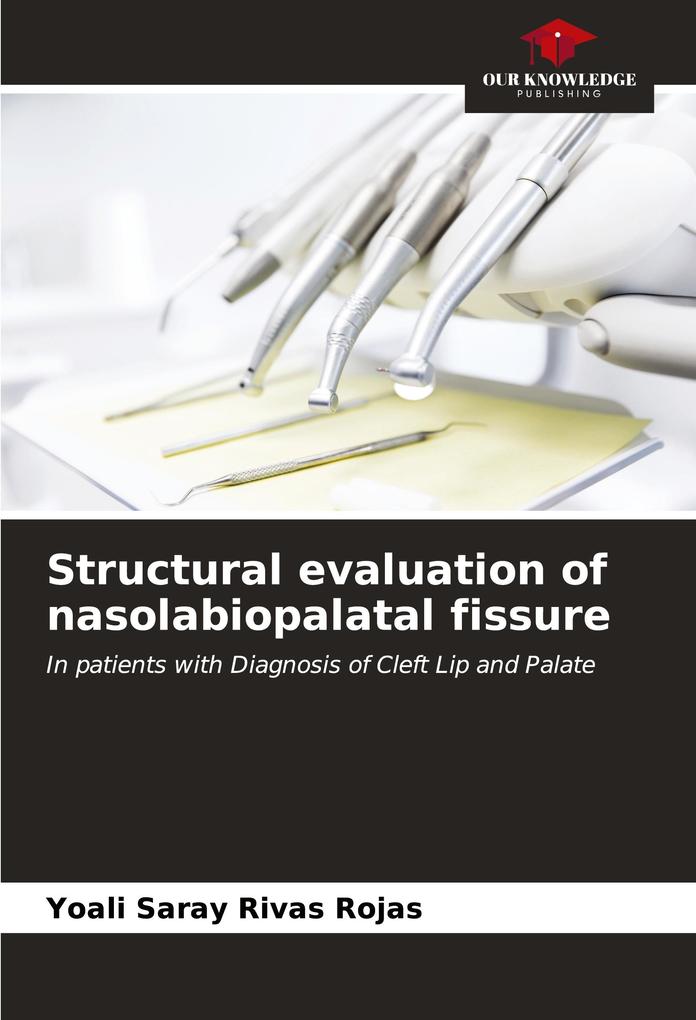 Structural evaluation of nasolabiopalatal fissure