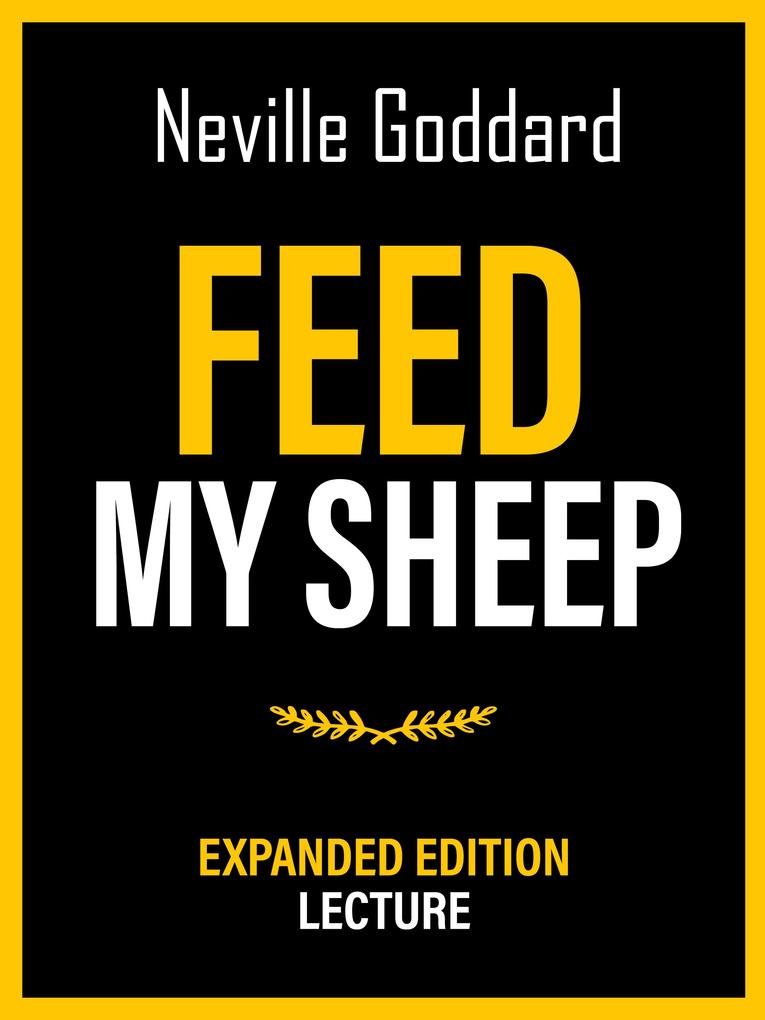 Feed My Sheep - Expanded Edition Lecture