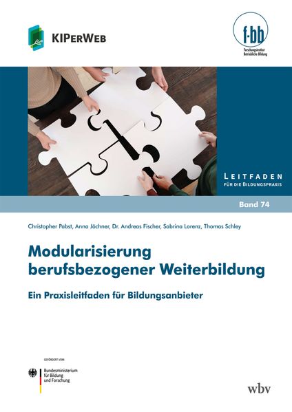 Modularisierung berufsbezogener Weiterbildung - Christopher Pabst/ Anna Jöchner/ Andreas Fischer/ Sabrina Lorenz/ Thomas Schley