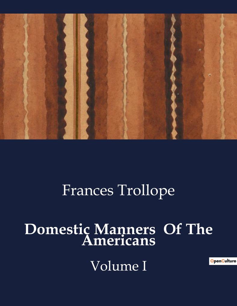 Domestic Manners Of The Americans