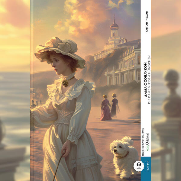 Dama s sobatschkoi / Die Dame mit dem Hündchen (Buch + Audio-Online) - Kommentierte zweisprachige Ausgabe Russisch-Deutsch m. 1 Audio m. 1 Audio