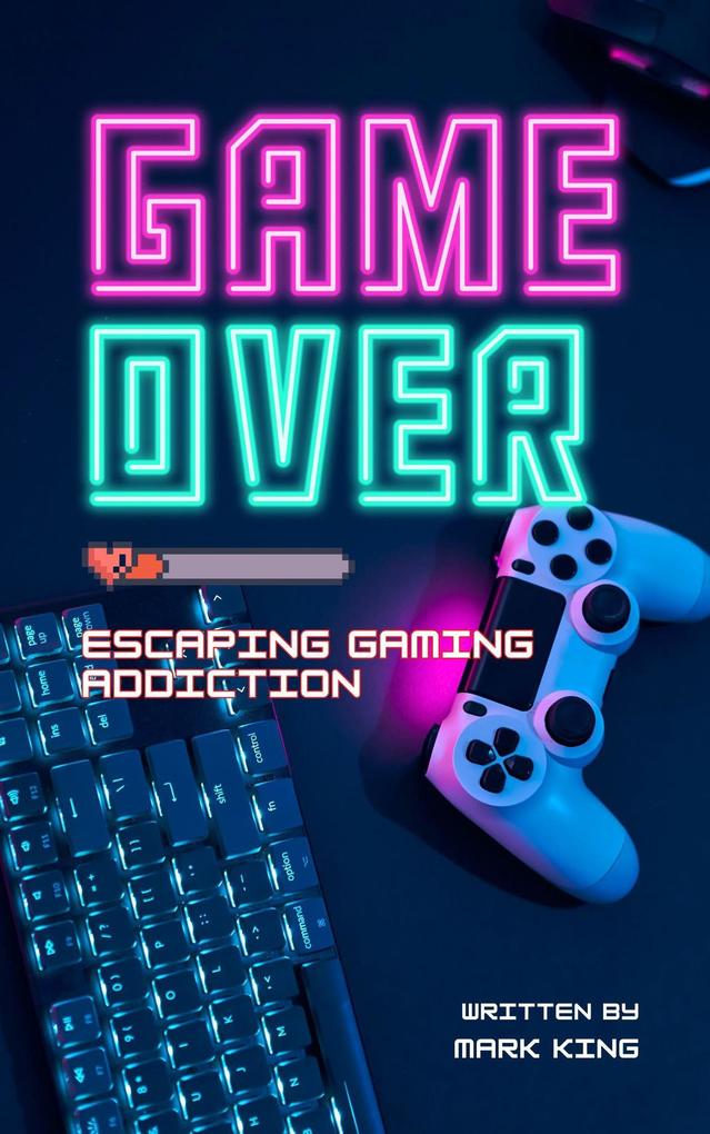 Game Over: Escaping Gaming Addiction