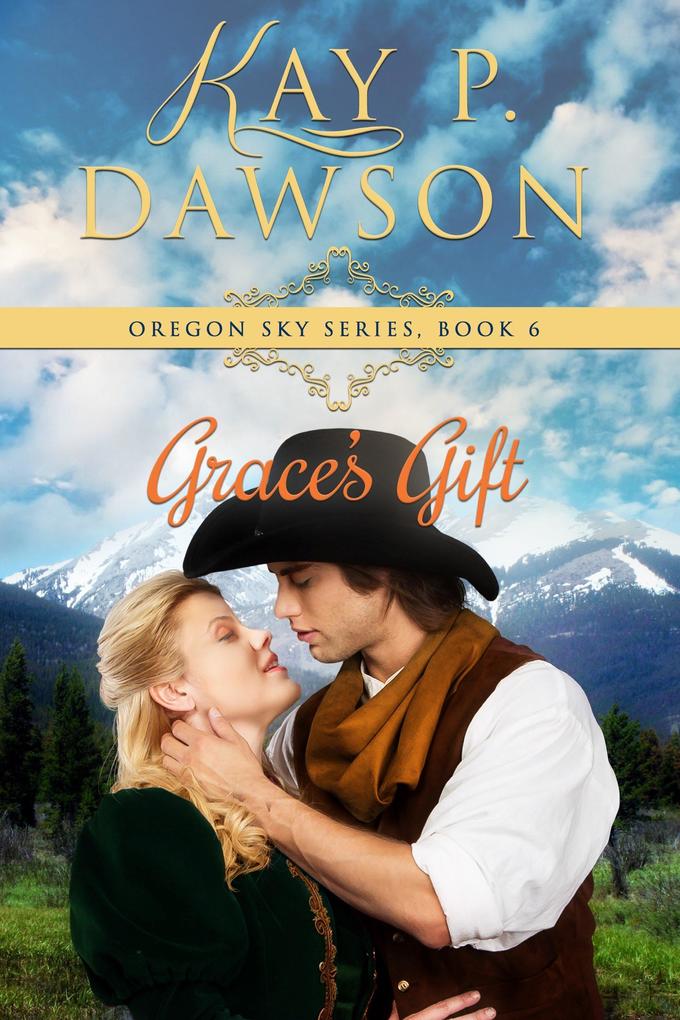 Grace‘s Gift (Oregon Sky #6)