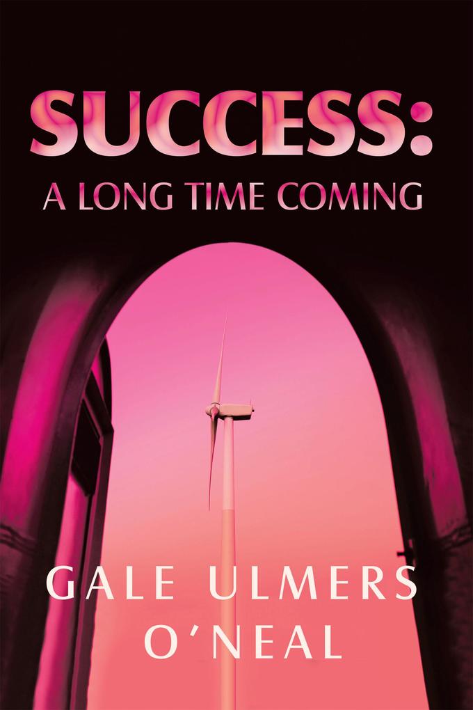Success: A Long Time Coming
