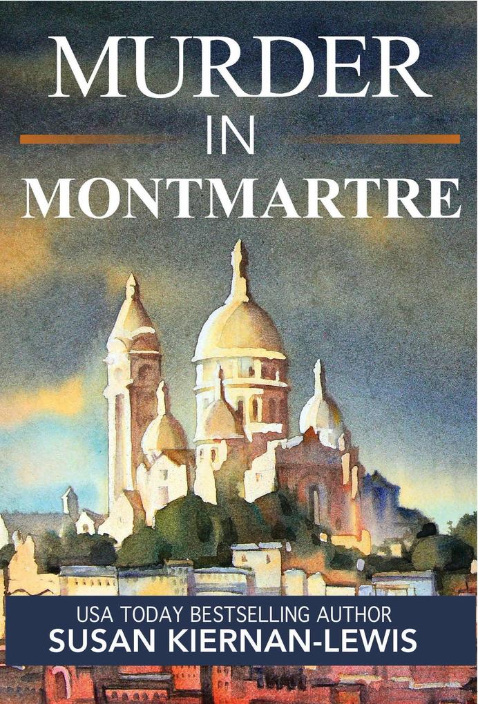 Murder in Montmartre (The Maggie Newberry Mysteries #24)
