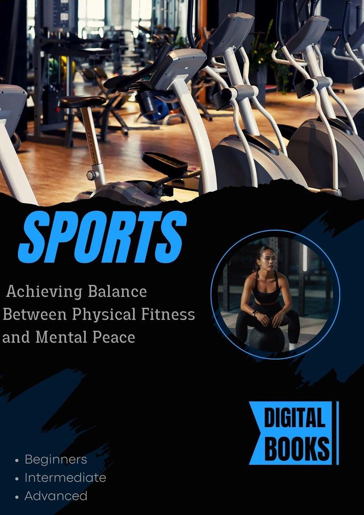 Sports : Achieving Balance Between Physical Fitness and Mental Peace