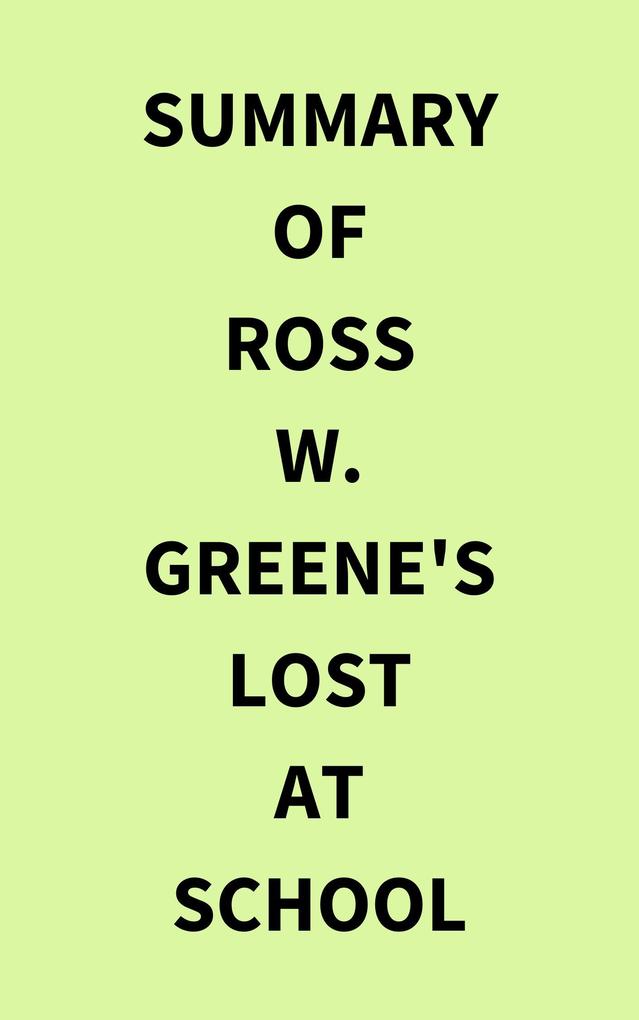 Summary of Ross W. Greene‘s Lost at School