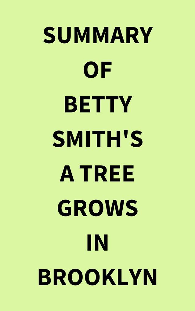 Summary of Betty Smith‘s A Tree Grows in Brooklyn