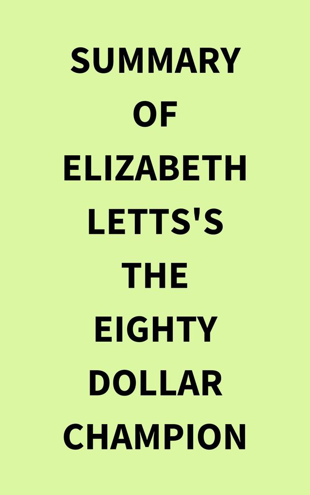 Summary of Elizabeth Letts‘s The EightyDollar Champion