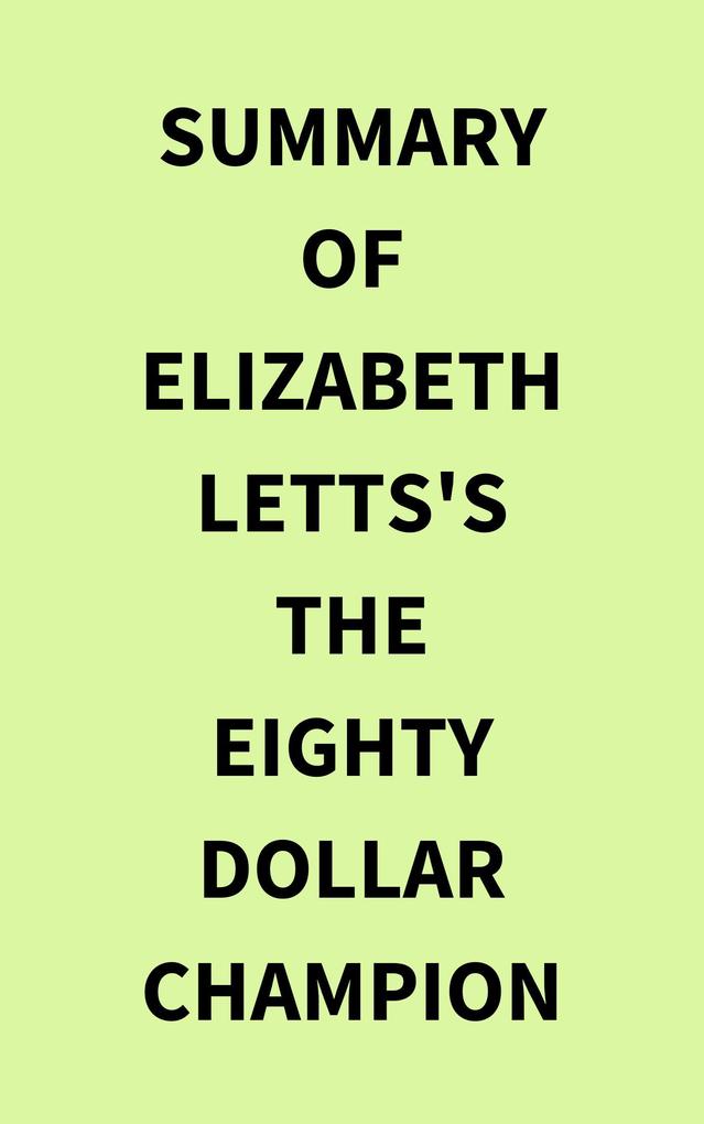 Summary of Elizabeth Letts's The EightyDollar Champion