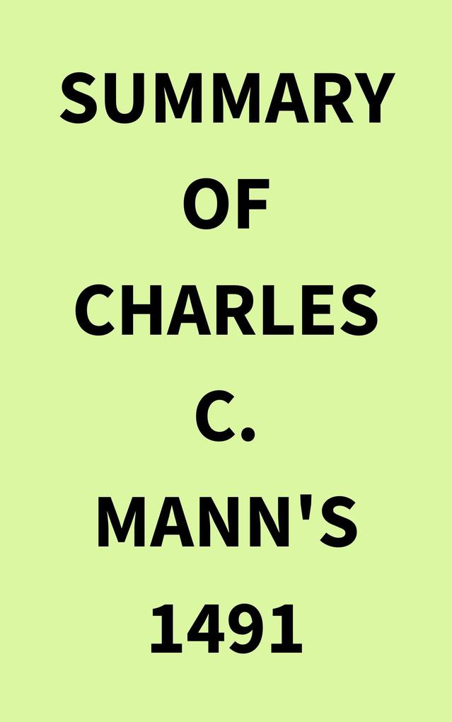 Summary of Charles C. Mann‘s 1491