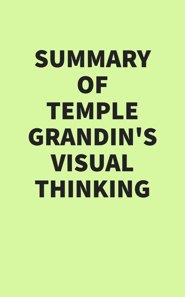 Summary of Temple Grandin‘s Visual Thinking