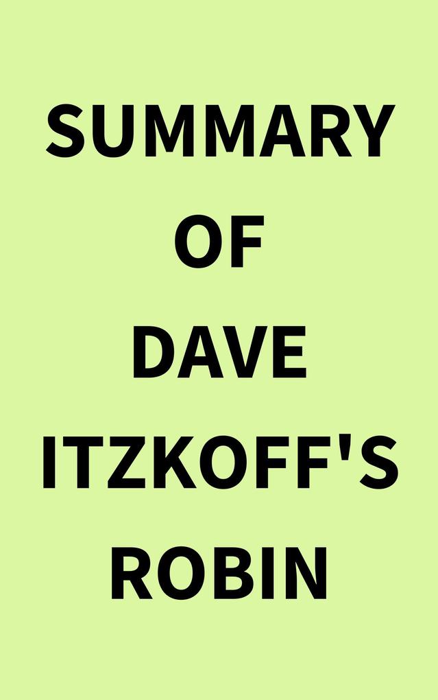 Summary of Dave Itzkoff‘s Robin