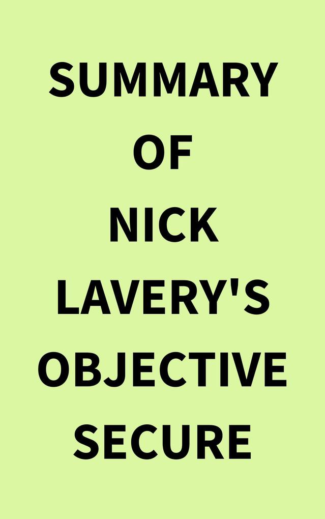Summary of Nick Lavery‘s Objective Secure